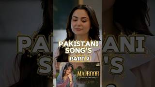 Top 5 best Pakistani song ❤️🎧| majboor|#song #viralshorts #explore #ytshorts #shorts #trending
