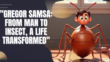 "The Insect Within: Gregor Samsa’s Tragic Transformation"