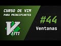 Curso de Vim y Neovim - #44 Ventanas