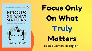 Focus On What Matters by Darius Foroux | Book Summary in English