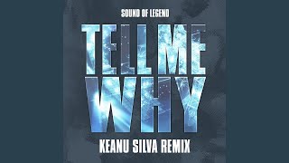 Tell Me Why (Keanu Silva Extended Remix)