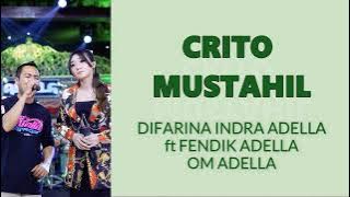 CRITO MUSTAHIL - DIFARINA INDRA ADELLA ft FENDIK ADELLA - OM ADELLA (Lirik & Terjemahan)