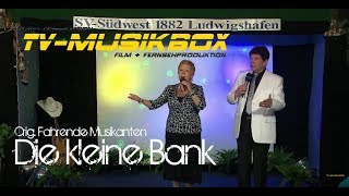 Orig Fahrende Musikanten - Die kleine Bank