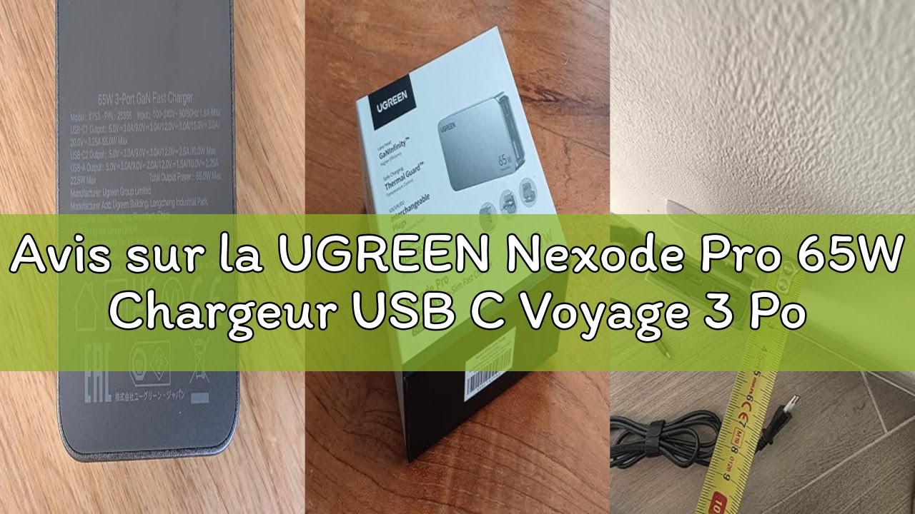 Avis sur la UGREEN Nexode Pro 65W Chargeur USB C Voyage 3 Ports Ultra Fin Adaptateur International a