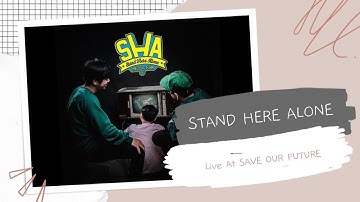 STAND HERE ALONE ~ SHA Live Show at SAVE OUR FUTURE 2019 DISJAS CIMAHI