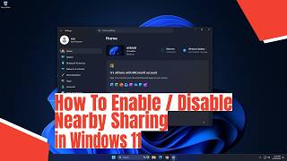How To Enable / Disable Nearby Sharing in Windows 11