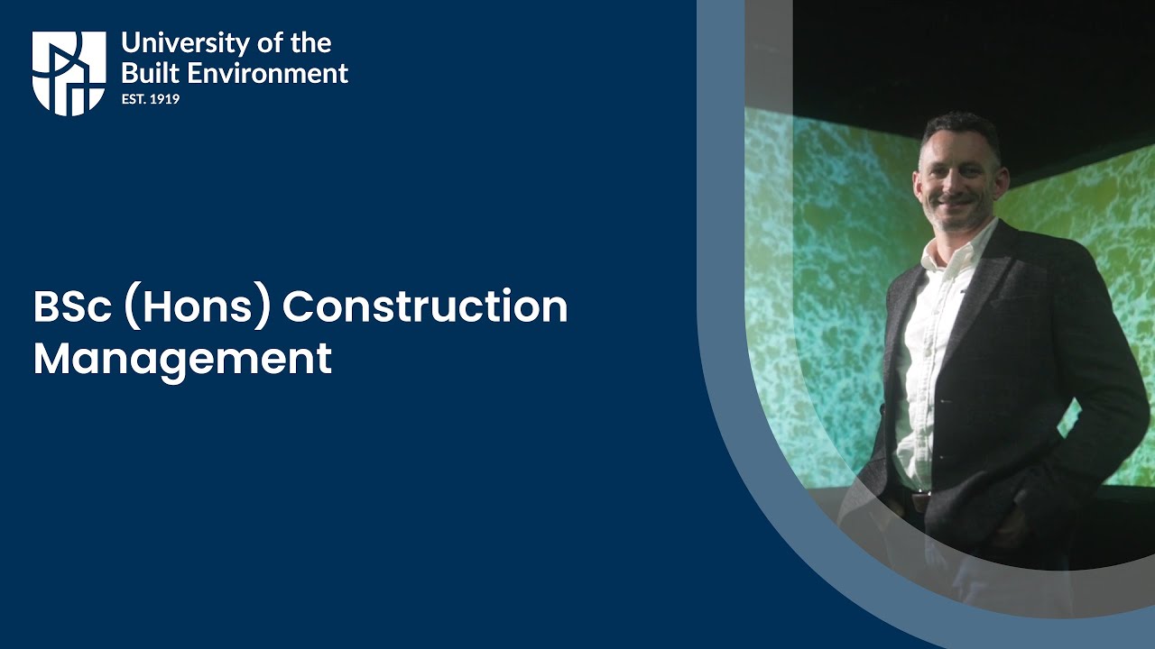 Study BSc (Hons) Construction Management at University of the Built ...