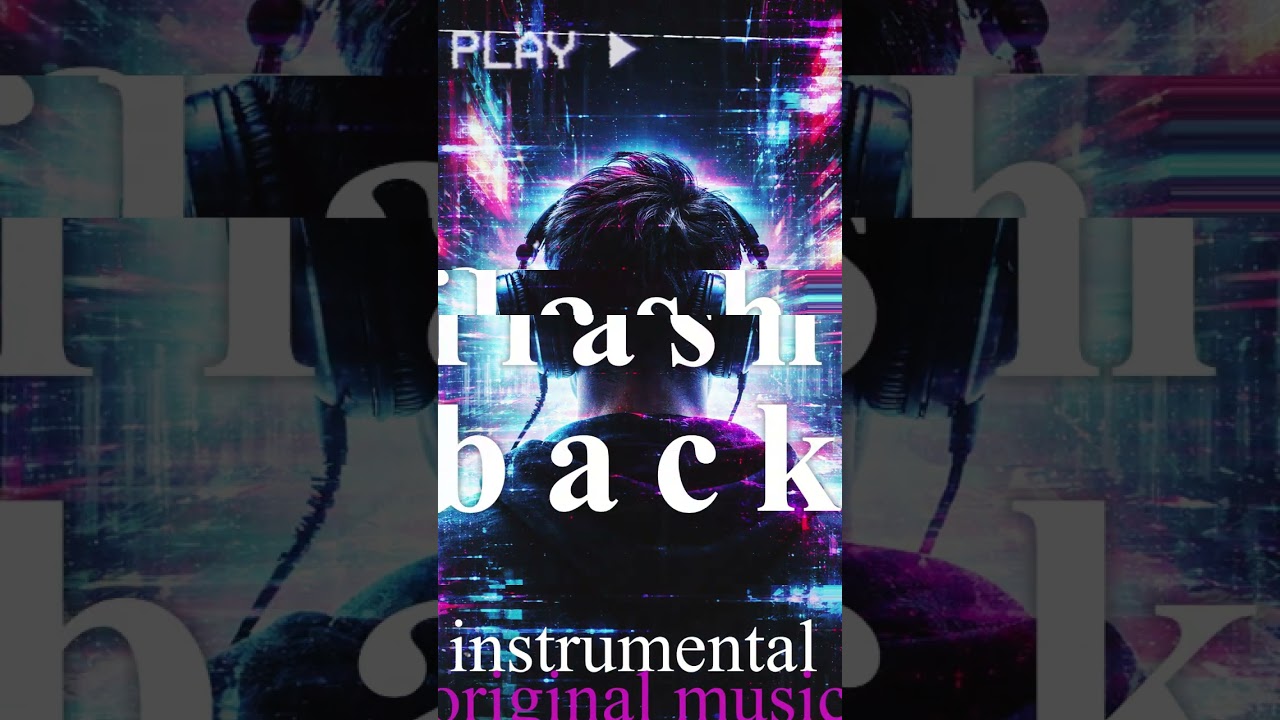Experimental instrumental music 【flashback】ORIGINAL MUSIC