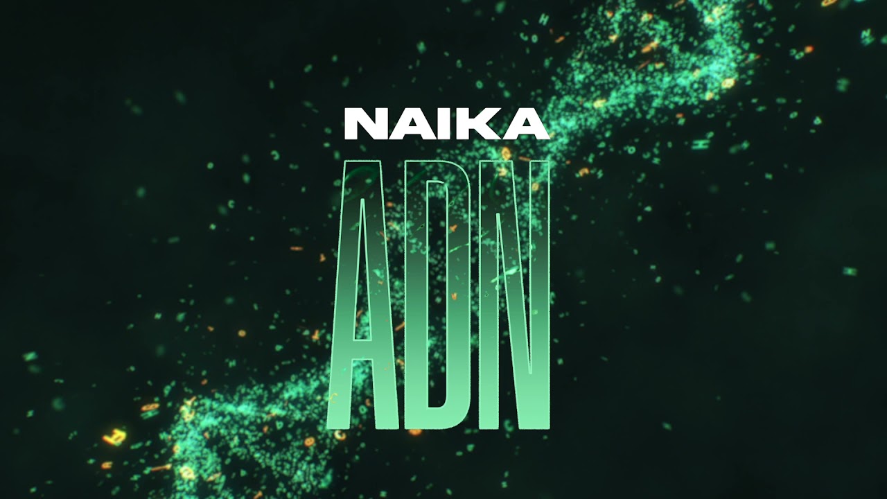 Guarda Naika - ADN (Audio) su YouTube Guarda Naika - ADN (Audio) su YouTube