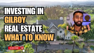Secrets To Real Estate Success In Gilroy CA: How To Invest Wisely & Boost Your Investment Returns!