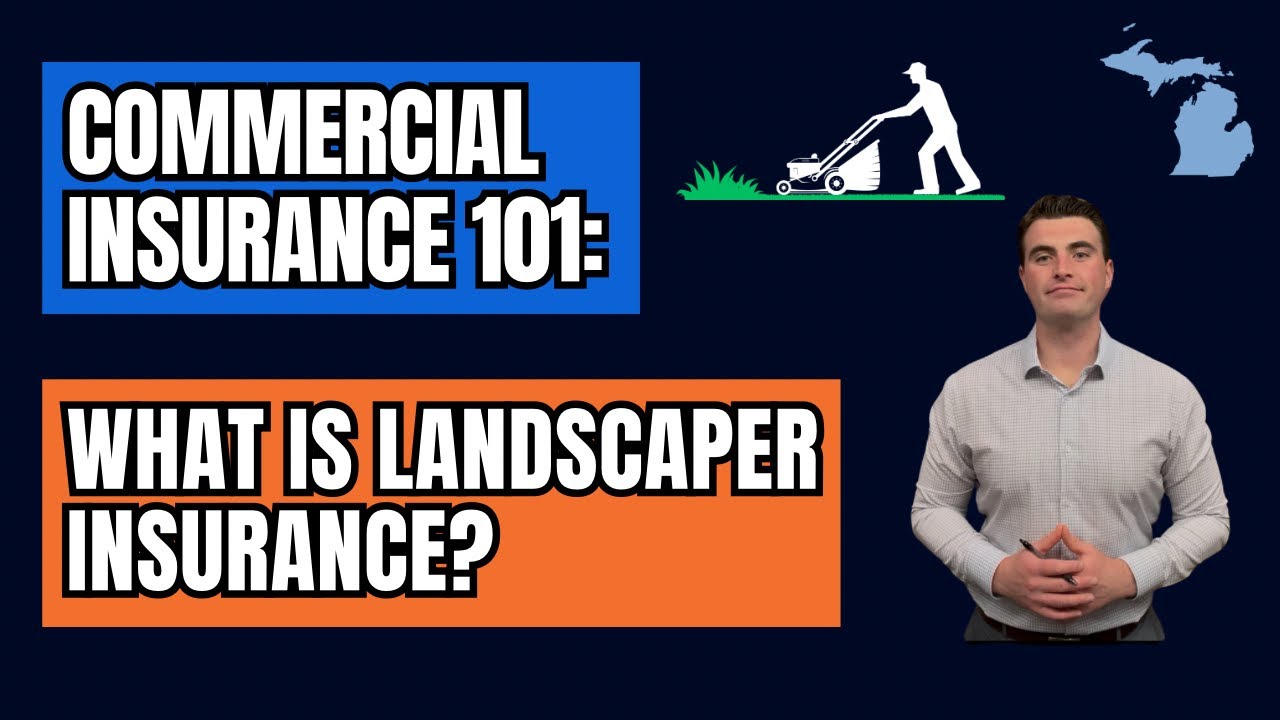 What Is Landscaper Insurance in Michigan? | Everything You Need To Know