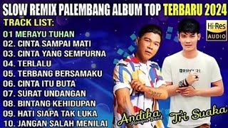 REMIX SLOW PALEMBANG- MERAYU TUHAN X CINTA SAMPAI MATI!!