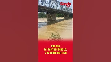 Lật tàu hàng trên sông Lô gần cầu Việt Trì, hai vợ chồng mất tích | Báo Công lý