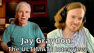 JAY GRAYDON：究極のインタビュー|スティーリー・ダンからアル・ジャロウ、ジョージ・ベンソンなどまで！