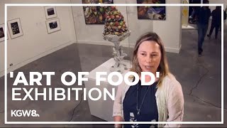 'Art of Food' exhibition showcases how food is depicted in art