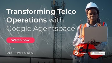 Transforming Telco Operations with Google Agentspace