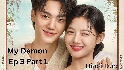 My Demon Season 1 Episode 3 Part 1 | Hindi Dubbed K-Drama Explained | Full Story”