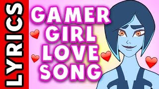 Gamer Girl Love Song By Tryhardninja Lyric Video