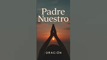 Padre Nuestro Version Musical PadreNuestro Oración CanciónEspiritual OraciónCantada 