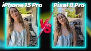 Google Pixel 8 Pro Camera Comparison | iPhone 15 Pro Camera Vs Pixel 8 Pro Camera: Which One Wins?