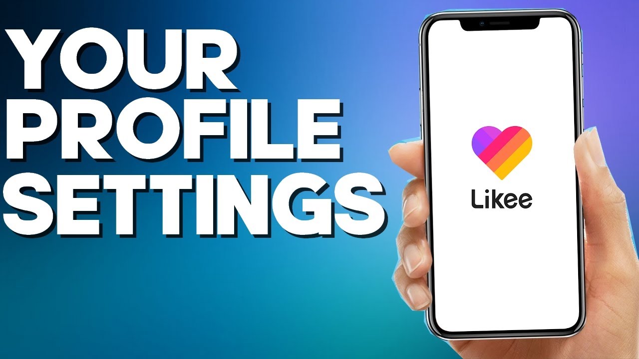 How to Find Your Profile Settings on Likee App