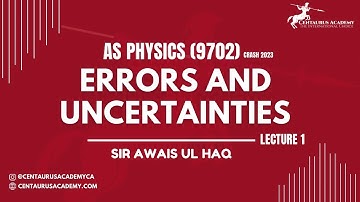 Errors and Uncertainties (Lecture 1) - AS Physics 9702 | Crash 2023