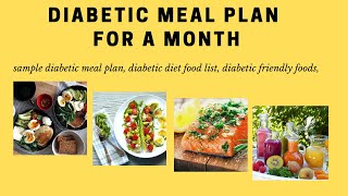 diabetic meal plan for a month | sample diabetic meal plan | diabetic diet food list, meal diet tips