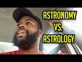 Astronomy Vs.  Astrology