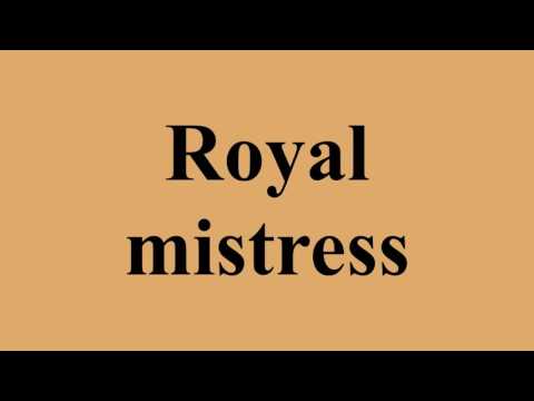 Royal mistress