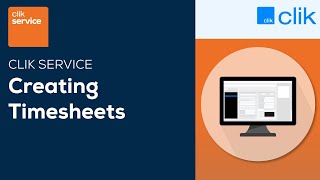 Creating Timesheets In Clik Service