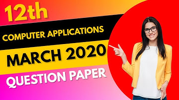12th Computer Applications Original Public exam Question paper March 2020