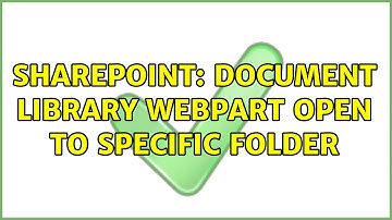 Sharepoint: Document Library WebPart open to specific folder (3 Solutions!!)