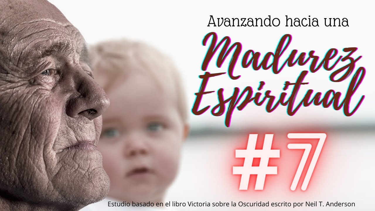 Seminario Avanzando hacia una Madurez Espiritual #7 - YouTube