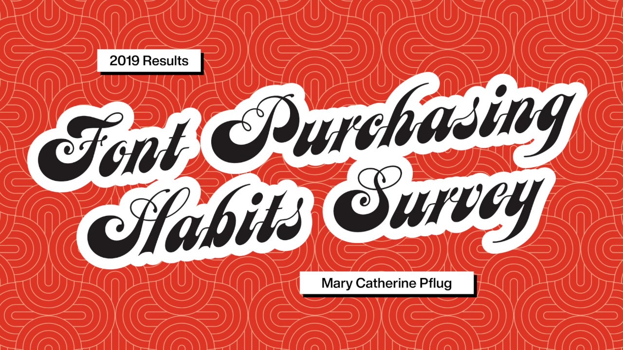 2019 Font Purchasing Habits Survey Results - YouTube