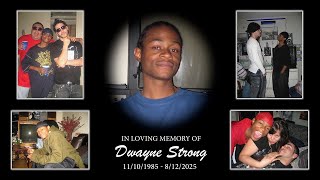 R.I.P. Dwayne Strong | Dee Tribute 11/10/85 - 8/12/25
