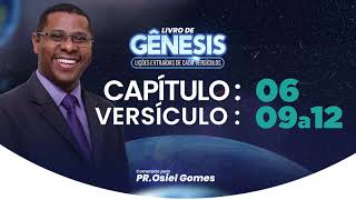 GENESIS 6:9-12 - Pastor Osiel Gomes