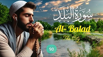 Surah 90 Al-Balad (The City) | With English Audio full | سورة البلد شریف | Quran قرآن الکریم