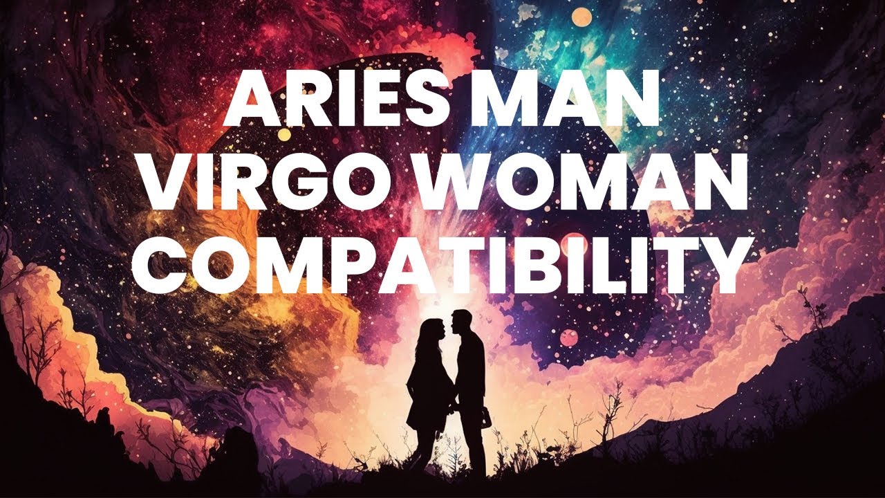 Aries Man and Virgo Woman Compatibility: A Fiery Dance of Passion and ...