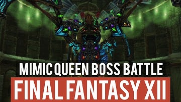 Final Fantasy XII: The Zodiac Age - Mimic Queen Boss Fight (1080p) HD