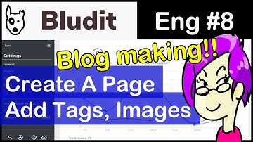【Bludit #8】Flat-file CMS: Create A Blog Default Post Page! Insert An Image And Add A Tag!