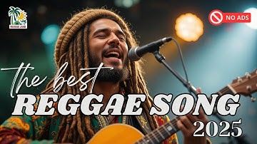 BEST RELAXING REGGAE MIX 2025 | NO ADS | CHILL VIBES FOR WORK, STUDY & PEACEFUL DAYS