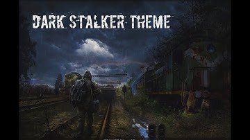 Dark Stalker theme (main menu sounds theme)