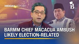 Comelec chief Garcia says attack on BARMM chief Macacua may be election-related | Midday Report
