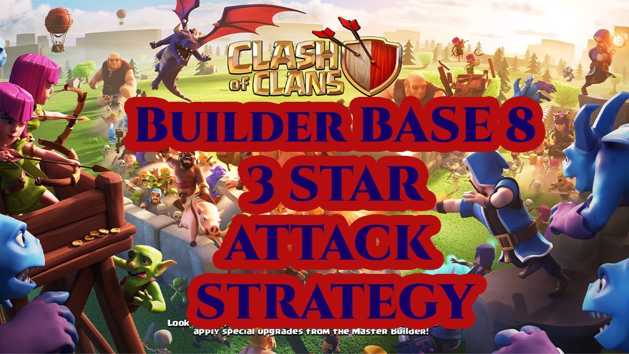 Clash Of Clans Bauarbeiterbasis Level 8 Clash Of Clans | Builder Base level 8 Three Star Attack Strategy - YouTube