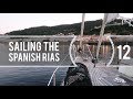 Sailing Around The World - Sailing The Spanish Rias - Living with the tide - Ep12