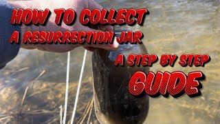 How To Collect A Resurrection Jar: A Step By Step Guide