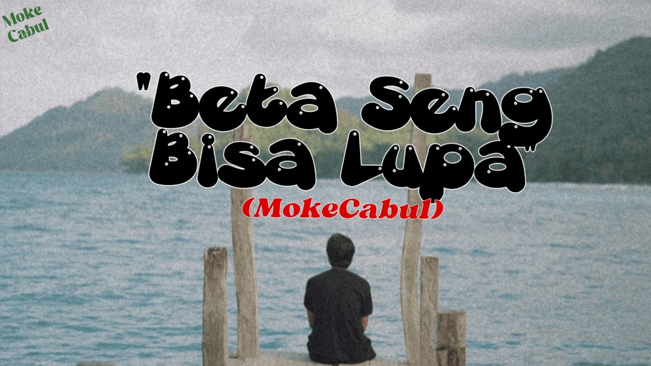 BETA SENG BISA LUPA🥀MOKE CABUL | 💔Lagu Ambon Patah Hati 2026 Viral TikTok  Full Lirik)
