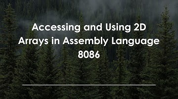 Accessing and Using 2D Arrays in Assembly Language 8086