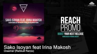 Dtwo07 Sako Isoyan Feat Irina Makosh - Dreamer Reskull Remix Deep House