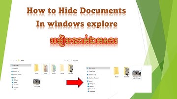 how to hide document/ របៀបលាក់ឯកសារ និងបង្ហាញឯកសារដែលបានលាក់មកវិញ